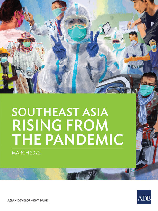 Title details for Southeast Asia Rising from the Pandemic by Asian Development Bank - Available